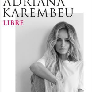 Couverture du livre "Libre" d'Adriana Karembeu publié aux éditions Leduc