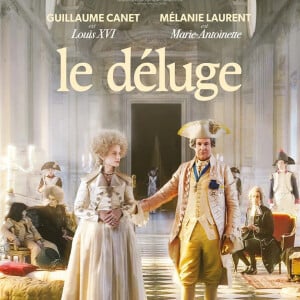 A l'affiche le mois prochain du film historique "Le Déluge",
Affiche du film "Le Déluge" avec Guillaume Canet et Mélanie Laurent