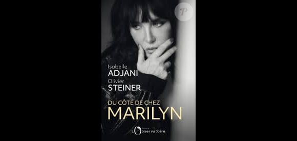 en parlant de la notion de mythe et des fantasmes qu'ils suscitent, puisque c'est l'objet de son livre "Du côté de chez Marilyn".
Le livre "Du côté de chez Marilyn", d'Isabelle Adjani et Olivier Steiner, aux éditions de l'Observatoire.