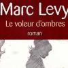 Marc Levy - Le voleur d'ombres - juin 2010