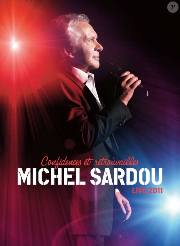 Michel Sardou - Confidences et retrouvailles, live 2011 - sortie prévue le 23 mai 2011.