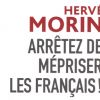 Couverture du livre de Hervé Morin, Arrêtez de mépriser les Français !