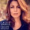 Isabelle Boulay - single Fin octobre, début novembre extrait de l'album Les Grands espaces - sortie prévue le 8 novembre 2011.