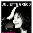 Juliette Gréco : le livre  Je suis faite comme ça , chez Flammarion, attendu le 11 janvier 2012.