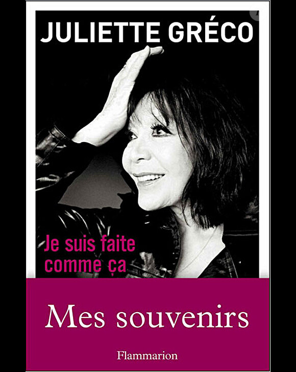 Juliette Gréco : le livre Je suis faite comme ça, chez Flammarion, attendu le 11 janvier 2012.