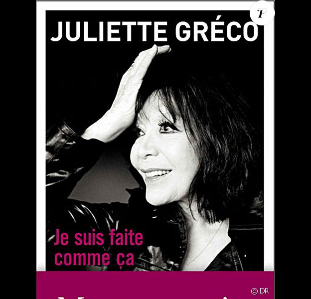 Juliette Gréco : le livre Je suis faite comme ça, chez Flammarion, attendu le 11 janvier 2012.