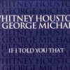 Whitney Houston et George Michael - If I Told You that - extrait du premier best of de la chanteuse publié en 2000.