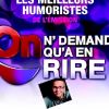 Laurent Ruquier présentera le spectacle On n'demande qu'à en rire au Casino de Paris, du 6 au 10 juin 2012.