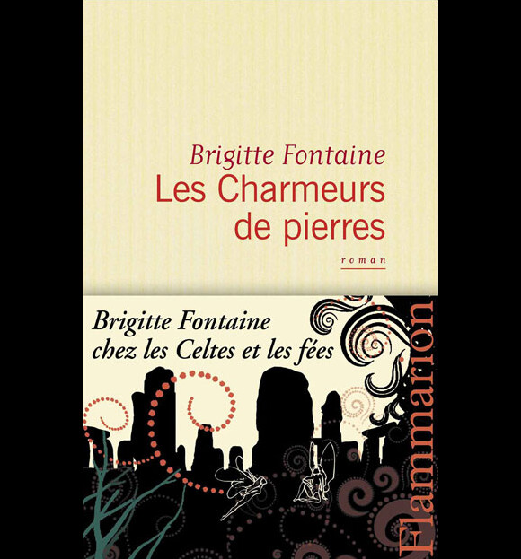 Brigitte Fontaine - Les Charmeurs de pierres, chez Flammarion, mars 2012.