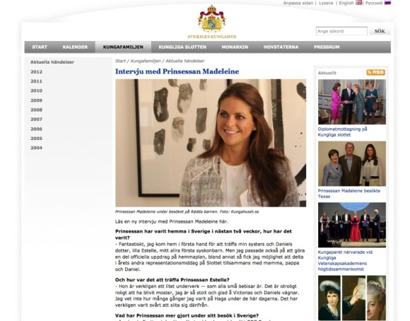 La Maison royale de Suède a publié fin mars 2012 une interview de la princesse Madeleine, concernant notamment son train de vie eu égard à ses activités de princesse de Suède, un sujet sensible...
