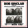 Bob Sinclar feat. Sophie Ellis-Bextor, F*** with You
