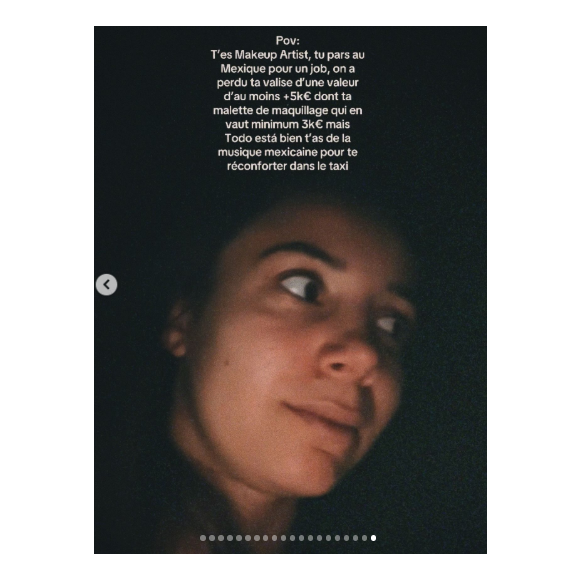 Dans une publication partagée sur ses réseaux sociaux, la jeune femme a expliqué : "Pov: T'es Makeup Artist, tu pars au Mexique pour un job, on a perdu ta valise d'une valeur d'au moins +5k euros dont ta mallette de maquillage qui en vaut minimum 3k euros". 

Annily Châtelain explique avoir perdu ses affaires au Mexique.