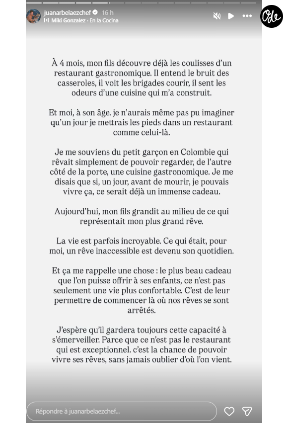 L'occasion pour son fils de s'imprégner, déjà, de l'univers passionnant de son papa. "À 4 mois, mon fils découvre déjà les coulisses d'un restaurant gastronomique", a confié le chef sur Instagram. "Il entend le bruit des casseroles, il voit les brigades courir, il sent les odeurs d'une cuisine qui m'a construit".

Juan Arbelaez parti dans un hôtel 5 étoiles en Bourgogne avec sa chérie Cassandre et leur fils.