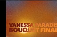 Bouquet Final est le premier single du huitième album de Vanessa Paradis, Le retour des beaux jours