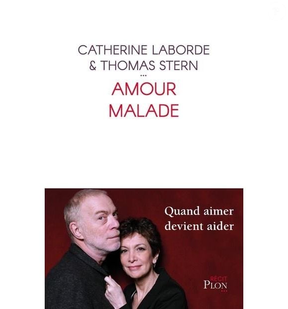 Publié chez Plon, l'ouvrage revenait sur l'annonce de la maladie et les symptômes qui en découlent

Couverture du livre "Amour malade" écrit par Catherine Laborde et Thomas Stern, publié aux éditions Plon en octobre 2020