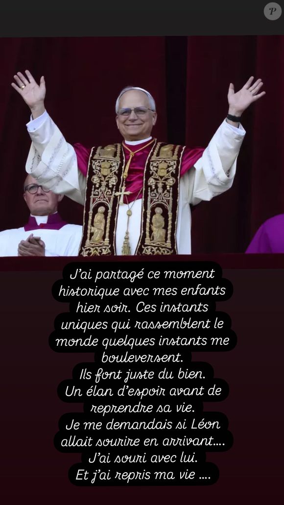 "J'ai partagé ce moment historique avec mes enfants hier soir. Ces instants uniques qui rassemblent le monde quelques instants me bouleversent. Ils font juste du bien. Un élan d'espoir avant de reprendre sa vie"
Faustine Bollaert a découvert le visage du nouveau pape avec ses enfants Abbie et Peter, un moment historique vécu en famille