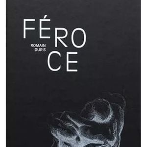 "Féroce", de Romain Duris.