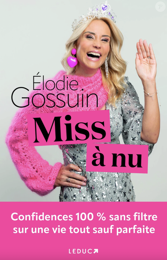 Elle a publié une vidéo touchante sur Instagram

La couverture de Miss à nu, le nouveau livre d'Elodie Gossuin. Editions Leduc