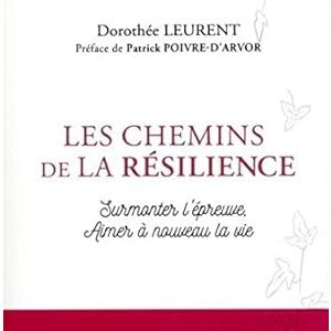 "Les Chemins de la résilience" de Dorothée Leurent.