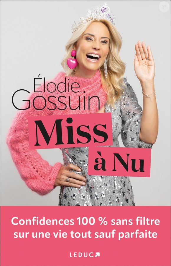 "Miss à nu" d'Elodie Gossuin, paru en février 2026 aux éditions Leduc.