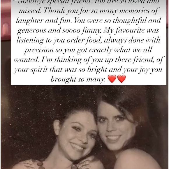 "Au revoir mon amie si spéciale", a écrit l'épouse de Jack Brooksbank tout en relayant une photo en noir et blanc de leur duo. "Tu es tellement aimée et tu nous manques (...)Tu étais si attentionnée, généreuse et tellement drôle".

(Capture d'écran - Instagram - Princesseeugénie)