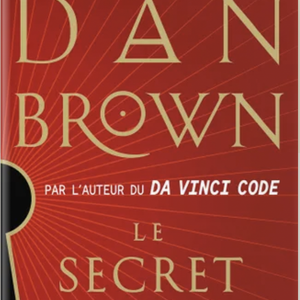 "Le Secret des secrets", dernier livre de Dan Brown aux éditions JC Lattès