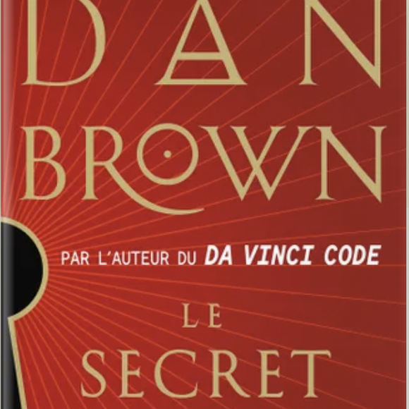 "Le Secret des secrets", dernier livre de Dan Brown aux éditions JC Lattès
