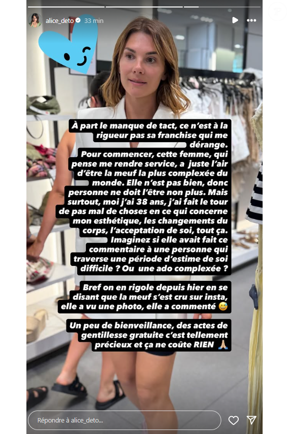 "Pendant qu'on discute, une femme arrive et me dit ça : 'Bonjour, je suis désolée mais ça ne vous va pas du tout. Les épaules, c'est trop parce que vous êtes déjà bien carrée'", a-t-elle rapporté 

Alice Detollenaere raconte sa mésaventure vécue en magasin. Instagram