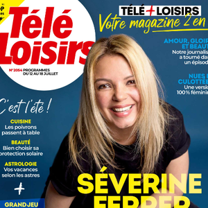 "Télé Loisirs" du 7 juillet 2025.
