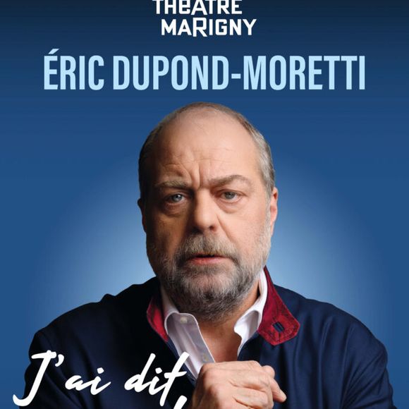 Le spectacle "J'ai dit oui !" d'Eric Dupond-Moretti au théâtre Marigny à partir du 1er février 2025