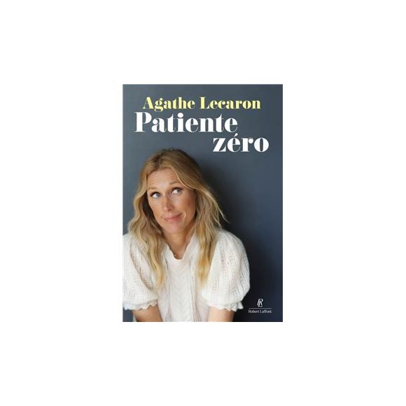 Agathe Lecaron - Patiente Zéro