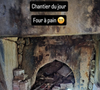 “Chantier du jour, four à pain”, indique-t-il