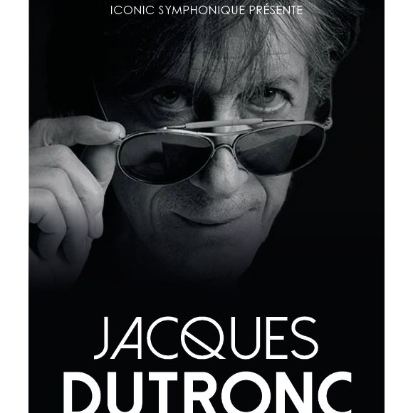 Le concert Jacques Dutronc, Symphonique Célébration va avoir lieu en novembre prochain

L'affiche du concert Jacques Dutronc, Symphonie célébration.