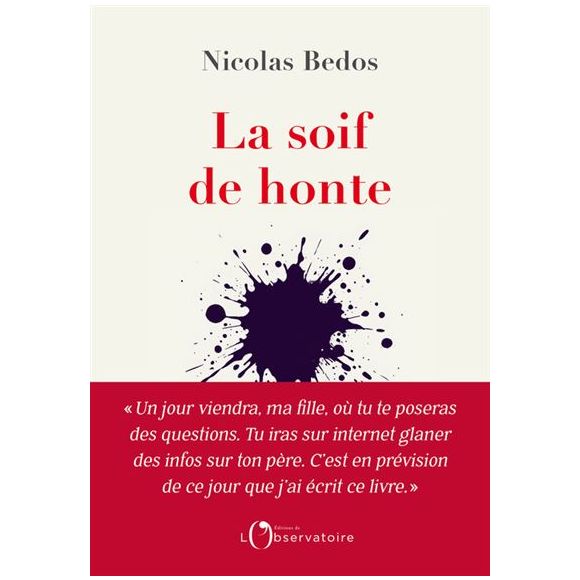 Couverture de "La soif de honte" écrit par Nicolas Bedos publié le 7 mai aux éditions de L'Observatoire