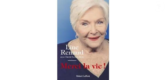 Dans son autobiographie, elle avoue toutefois avoir succombé à une opération de chirurgie esthétique.

Le livre "Merci La Vie" aux éditions Robert Laffont de Line Renaud et David Lelait-Helo