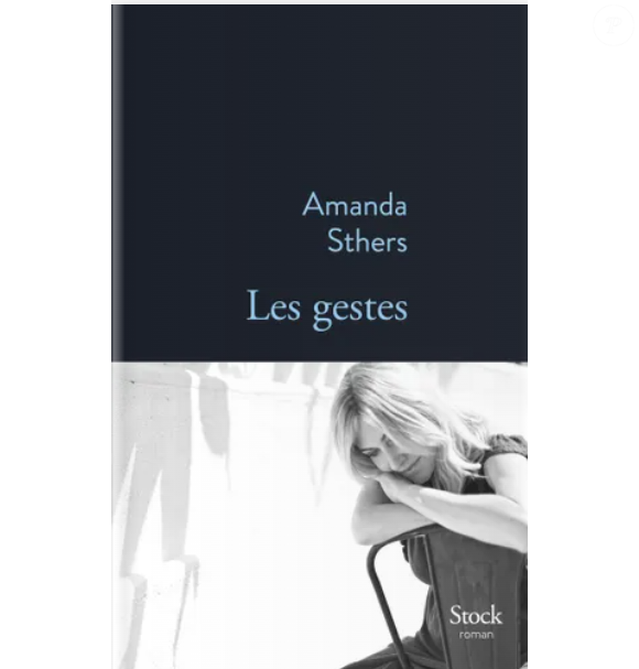 Amanda Sthers, "Les gestes" (éditions Stock), 8 janvier 2025.