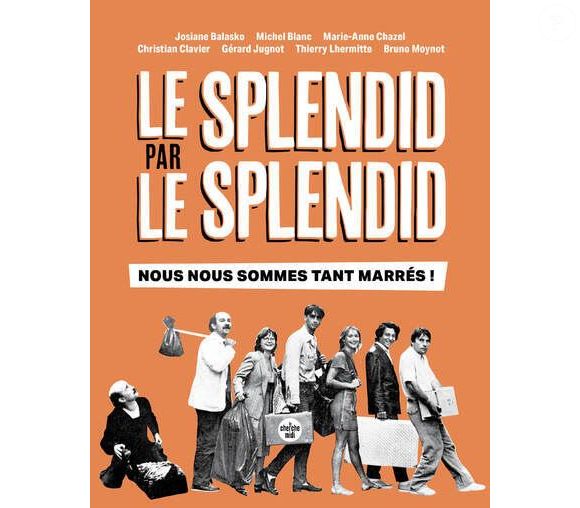 Couverture du livre "Le Splendid par le Splendid : nous nous sommes tant marrés" publié aux éditions Le Cherche-Midi en novembre 2024