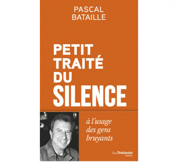 Couverture du livre de Pascal Bataille, "Petit traité du silence à l'usage des gens bruyants"