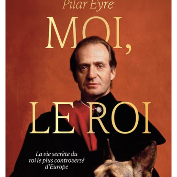 Dans son livre "Moi, le roi", Pilar Eyre raconte les dessous de la famille royale d'Espagne.

Couverture du livre "Moi, le roi" de Pilar Eyre aux Éditions Arpa.