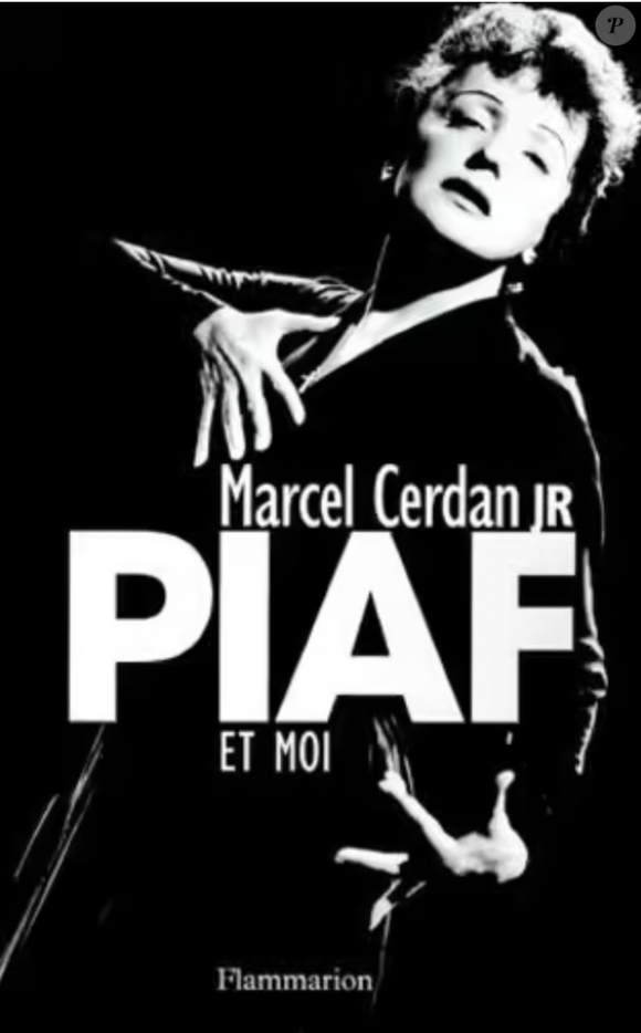 Avec sincérité, il était revenu sur la relation de son père avec Edith Piaf, un couple mythique

Le livre de Marcel Cerdan Jr, Piaf et moi, aux éditions Flammarion