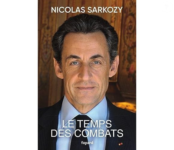 Le Temps des combats, un livre de Nicolas Sarkozy aux éditions Fayard