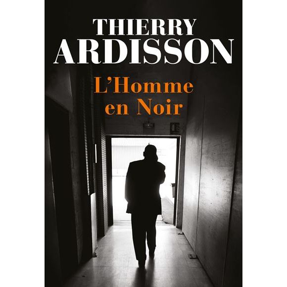 "L'homme en noir" de Thierry Ardisson, aux éditions Plon, sorti le 7/05/2025