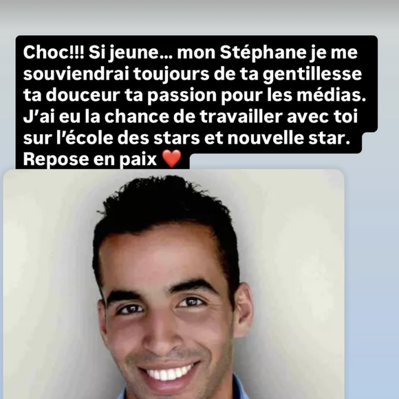 "Choc !!! Si jeune... Mon Stéphane, je me souviendrai toujours de ta gentillesse, ta douceur, ta passion pour les médias. J'ai eu la chance de travailler avec toi sur "L'école des stars" et "Nouvelle Star". Repose en paix", a-t-elle commenté en partageant une photo de lui.

Laurie Cholewa rend hommage à Stéphane, ancien candidat de "Koh-Lanta" qu'elle a bien connu.
