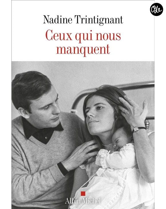 Le dernier livre de Nadine Trintignant s'intitule Ceux qui nous manquent, paru le 30 septembre 2026 aux éditions Albin Michel.