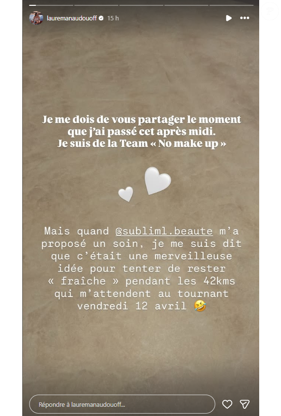"Je me dois de vous partager le moment que j'ai passé cet après-midi. Je suis de la team 'No Make-Up' mais quand @subliml.beaute m'a proposé un soin, je me suis dit que c'était une merveilleuse idée pour tenter de rester 'fraîche' pendant les 42 kilomètres qui m'attendent au tournant le 12 avril", écrit-elle avant d'indiquer avoir opté pour un Lash Lift Coréen (ou rehaussement de cils coréen)

Laure Manaudou sur Instagram