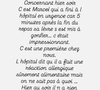 Où les médecins ont conclu a une allergie, sûrement alimentaire.

Céline Saffré (Familles nombreuses) donne des nouvelles de ses enfants.