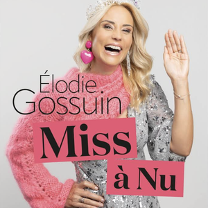 Couverture du livre d'Elodie Gossuin, "Miss à nu"