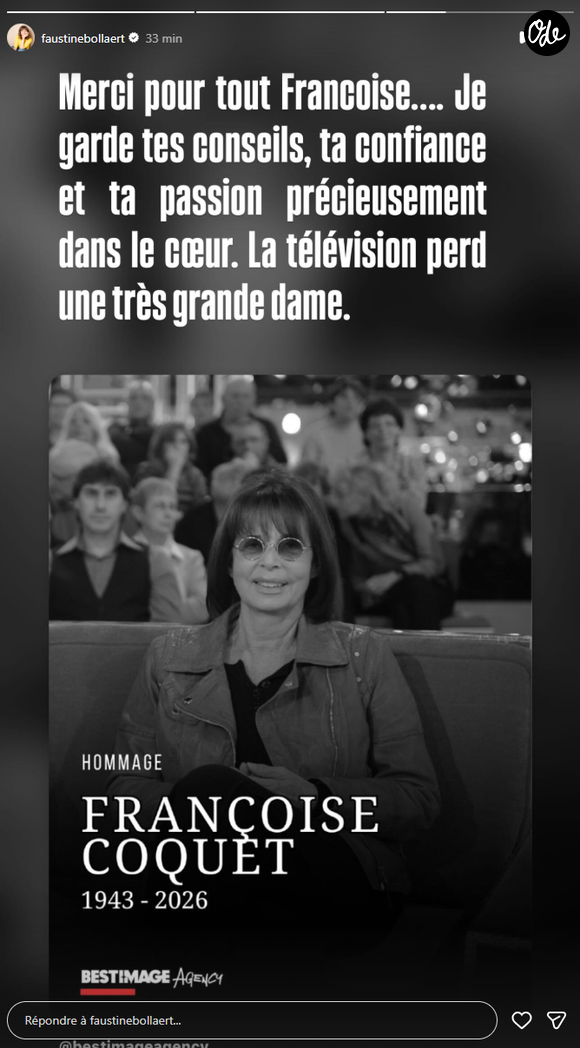 L'animatrice a salué ses conseils, sa confiance et sa passion pour la télévision.

Faustine Bollaert rend hommage à Françoise Coquet en story sur Instagram.