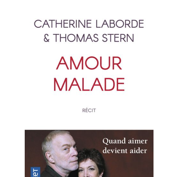 Catherine Laborde et Thomas Stern - Amour malade (éd. Plon)