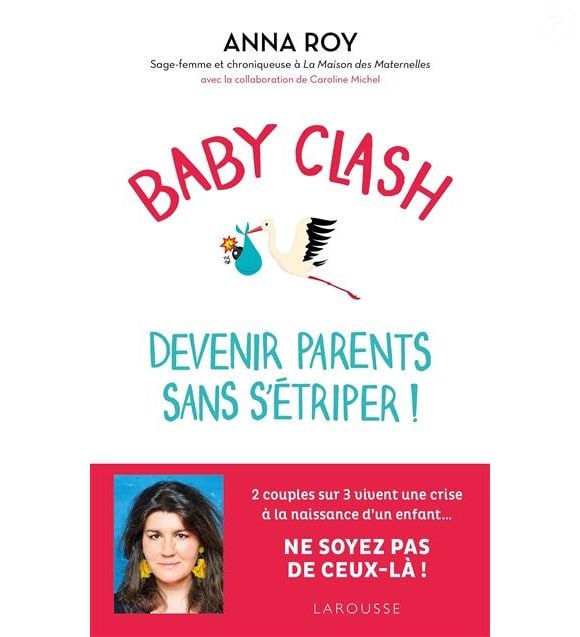 C'est également dans les librairies que vous pu apercevoir son nom. Elle a signé plus d'un ouvrage, dont notamment Baby Clash, devenir parents sans s'étriper. 

Baby clash, devenir parents sans s'étriper, livre d'Anna Roy